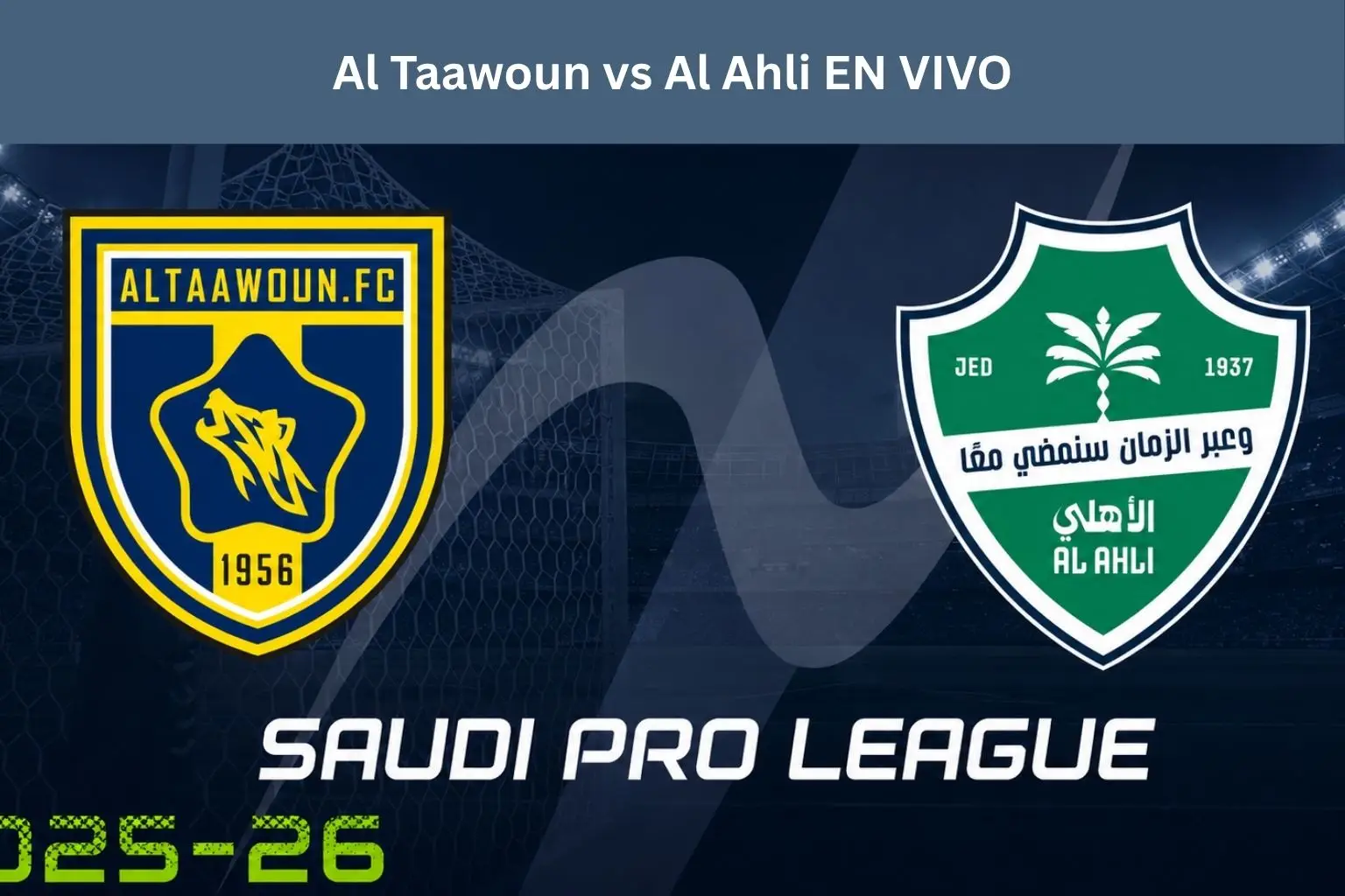 Al Taawoun vs Al Ahli EN VIVO