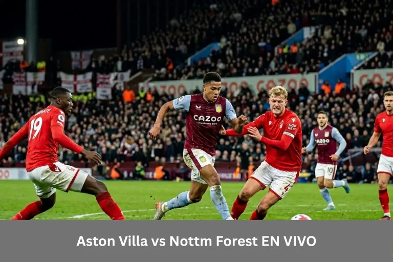 Aston Villa vs Nottm Forest EN VIVO