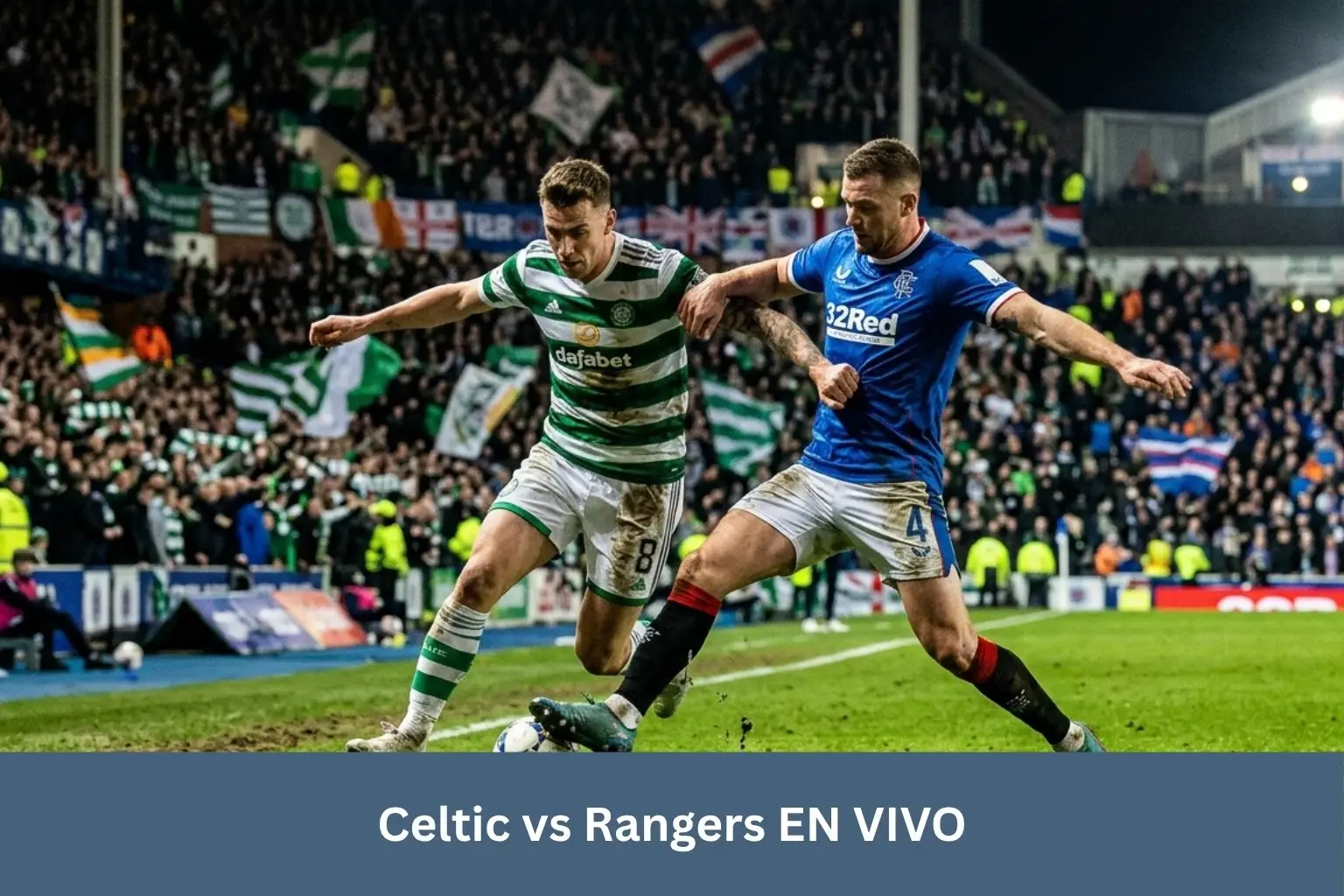 Celtic vs Rangers EN VIVO
