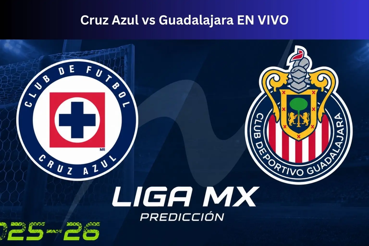 Cruz Azul vs Guadalajara EN VIVO