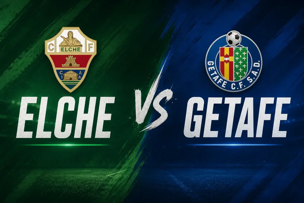 Elche vs Getafe 