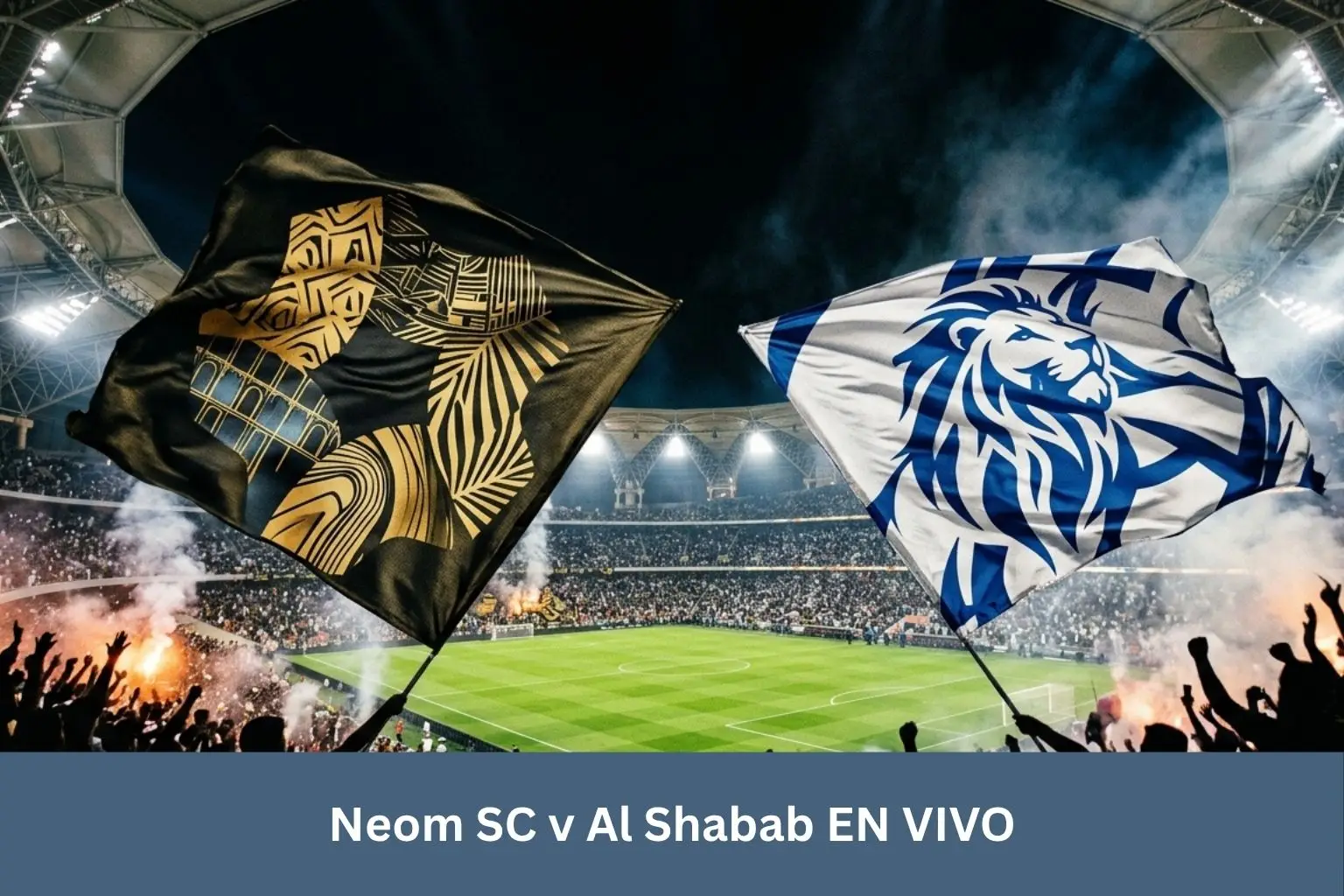 Neom SC v Al Shabab EN VIVO