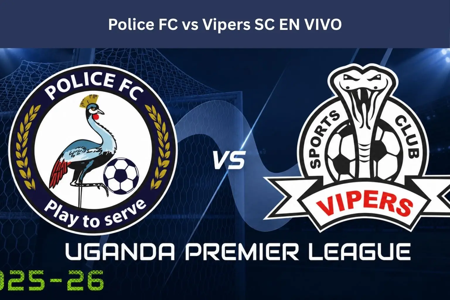 Police FC vs Vipers SC EN VIVO