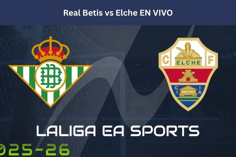 Real Betis vs Elche EN VIVO