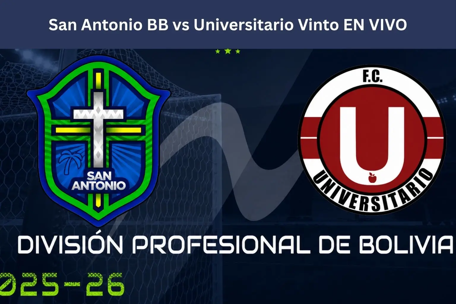 San Antonio BB vs Universitario Vinto EN VIVO